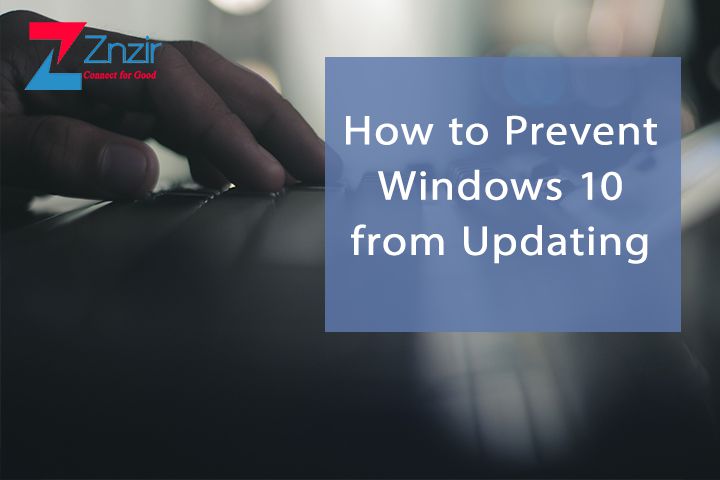 How to Prevent Windows 10 from Updating