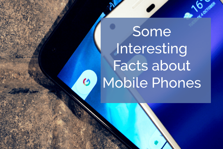 Facts about mobile phones