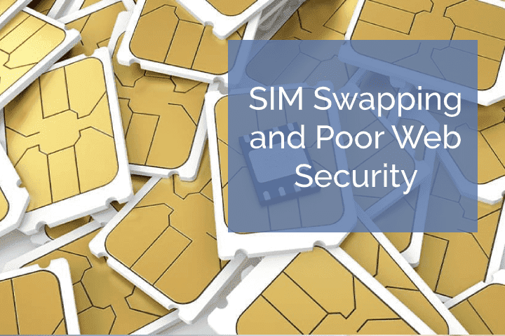 SIM swapping and poor web security