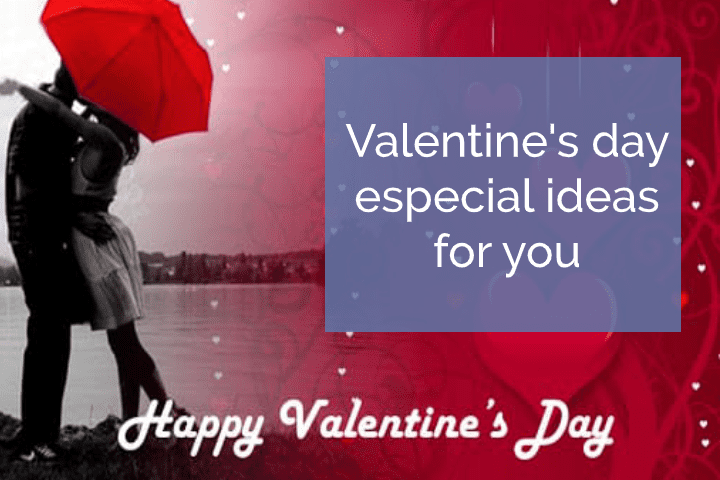 Valentines day especial ideas